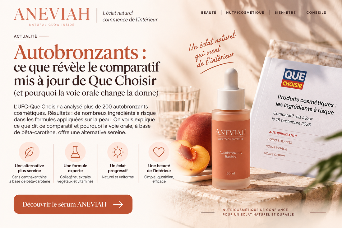Autobronzants : ce que révèle le comparatif mis à jour de Que Choisir (et pourquoi la voie orale change la donne)